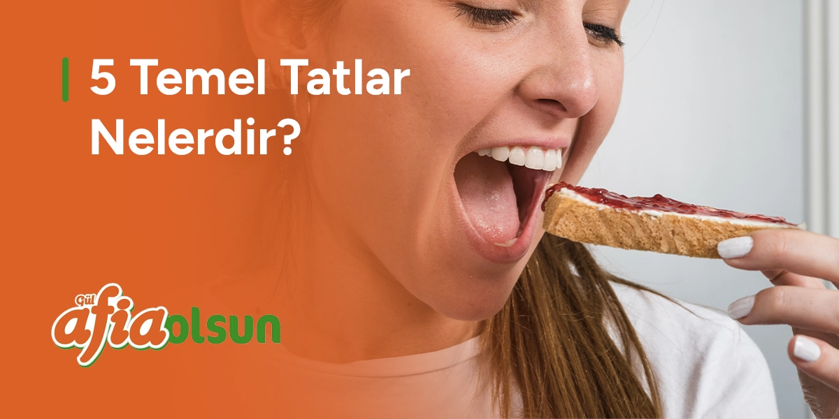 5-temel-tatlar-nelerdir