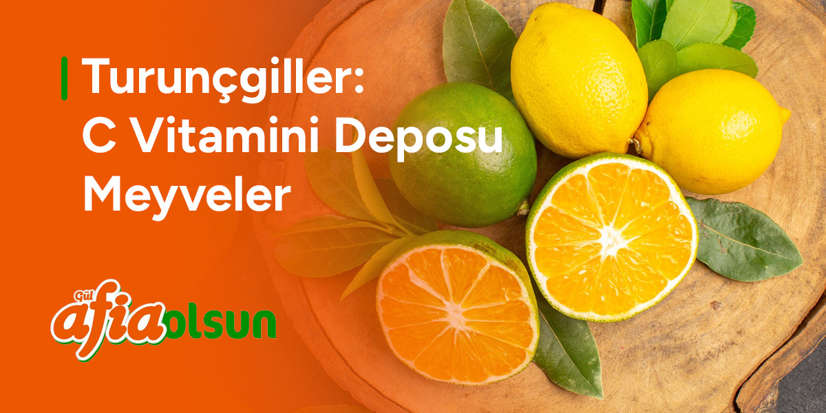 turuncgiller-c-vitamini-deposu-meyveler