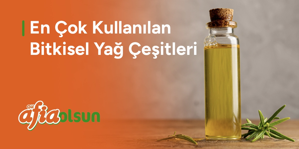 en-cok-kullanilan-bitkisel-yag-cesitleri