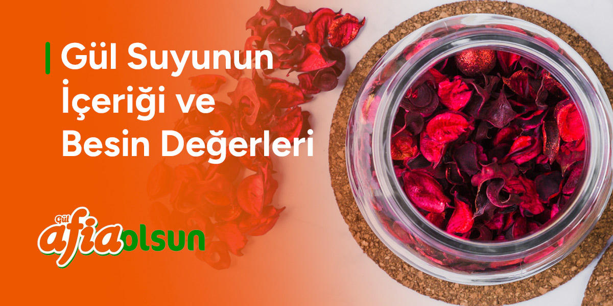 gul-suyunun-icerigi-ve-besin-degerleri