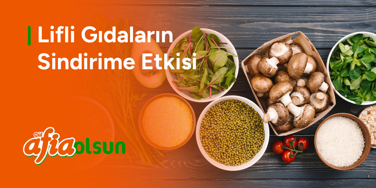 lifli-gidalarin-sindirime-etkisi