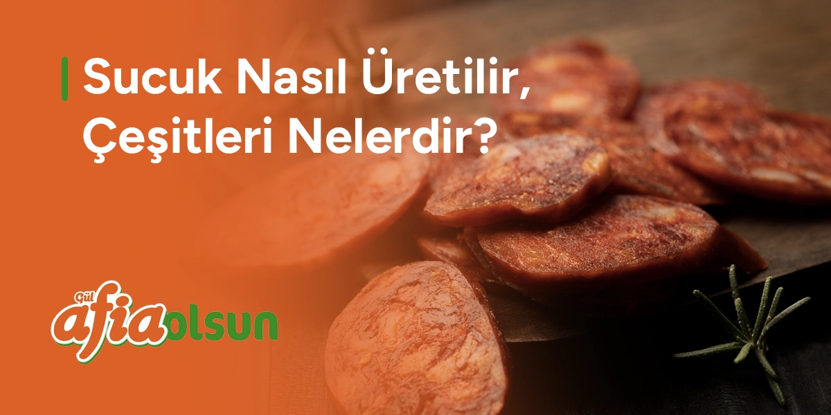 sucuk-nasil-uretilir-cesitleri-nelerdir